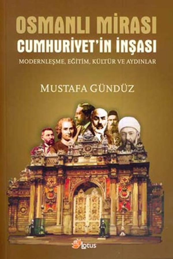 Osmanlı Mirası Cumhuriyet'in İnşası - Lotus Yayınları Yayınevi - Image 1