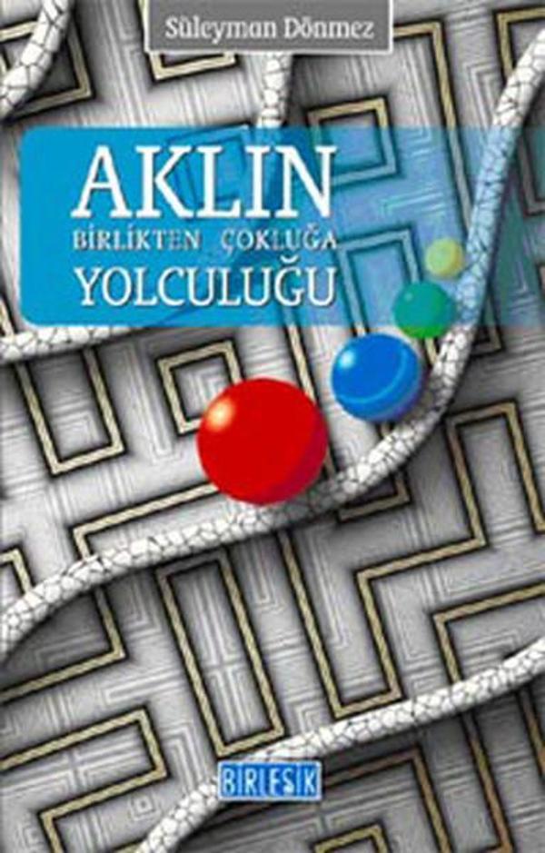 Aklın Birlikten Çokluğa Yolculuk - Birleşik Kitabevi - Image 1