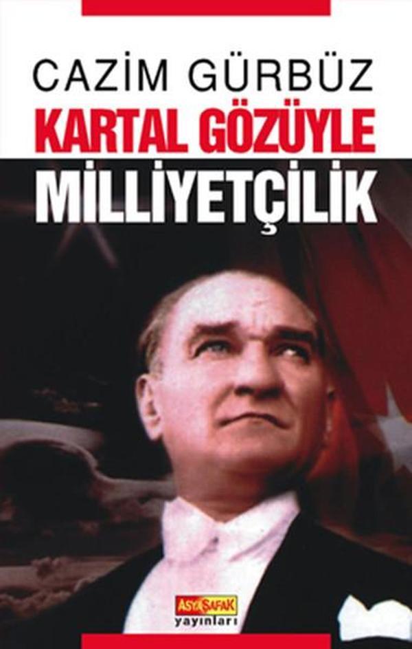 Kartal Gözüyle Milliyetçilik - Asya Şafak Yayınları - Image 1