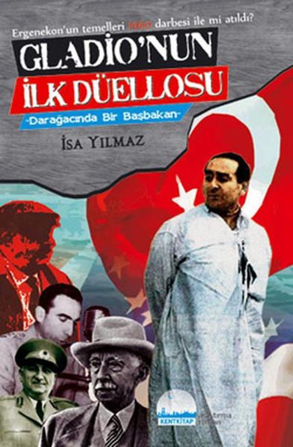 Gladio'nun İlk Düellosu - Daraağacında Bir Başbakan - Kent Kitap - Image 1