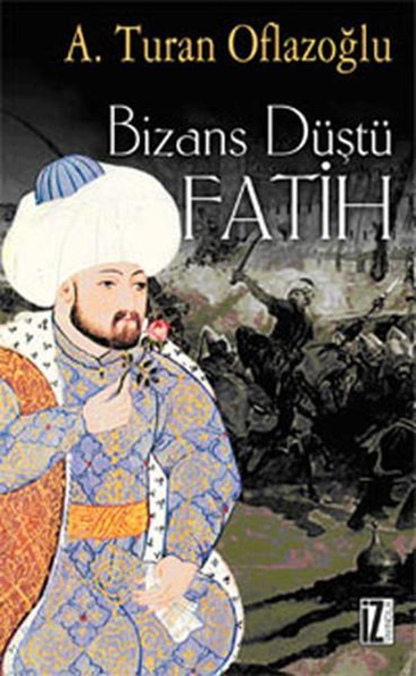 Bizans Düştü: Fatih - İz Yayıncılık - Image 1