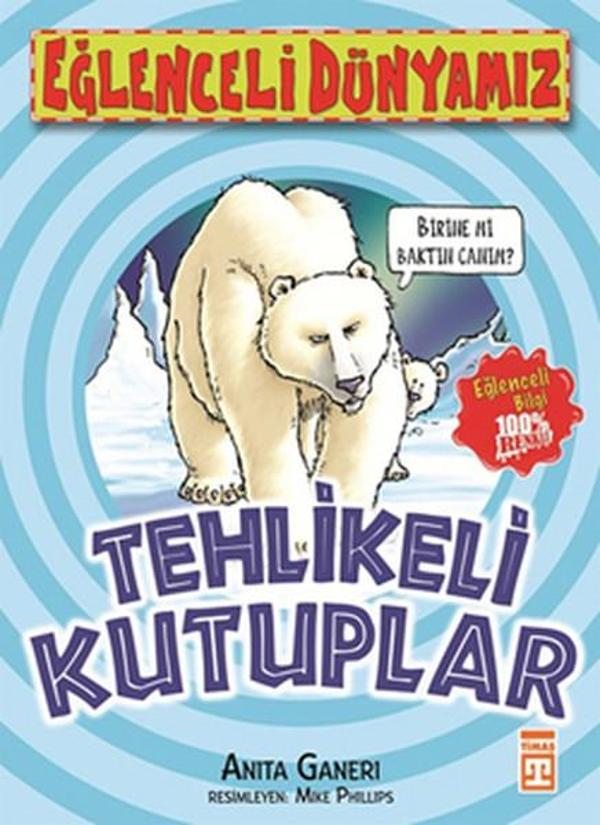 Eğlenceli Dünyamız - Tehlikeli Kutuplar - Timaş Yayınları - Image 1