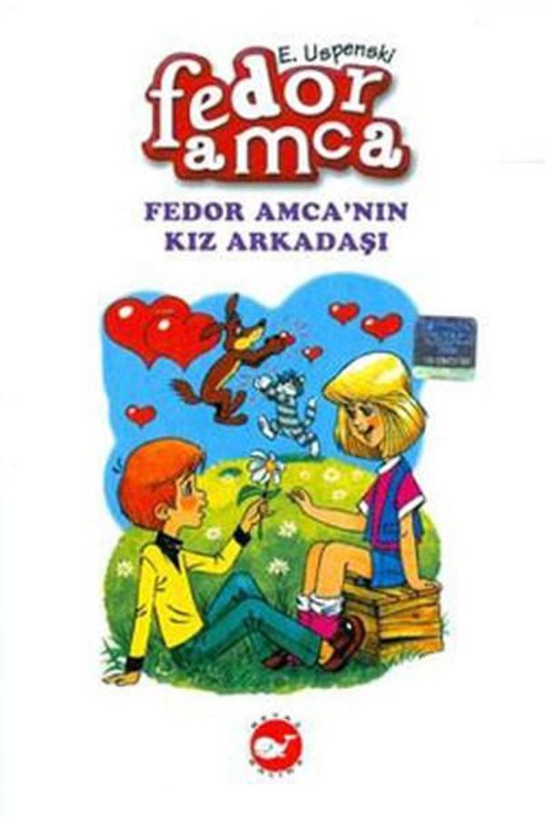 Fedor Amca'nın Kız Arkadaşı - Beyaz Balina Yayınları - Image 1
