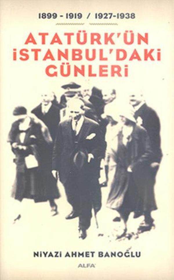 Atatürk'ün İstanbul'daki Günleri - Alfa Yayıncılık - Image 1