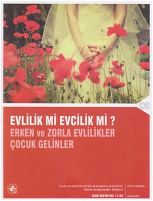 Evlilik Mi Evcilik Mi? Erken ve Zorla Evlilikler Çocuk Gelinler - USAK - Image 1