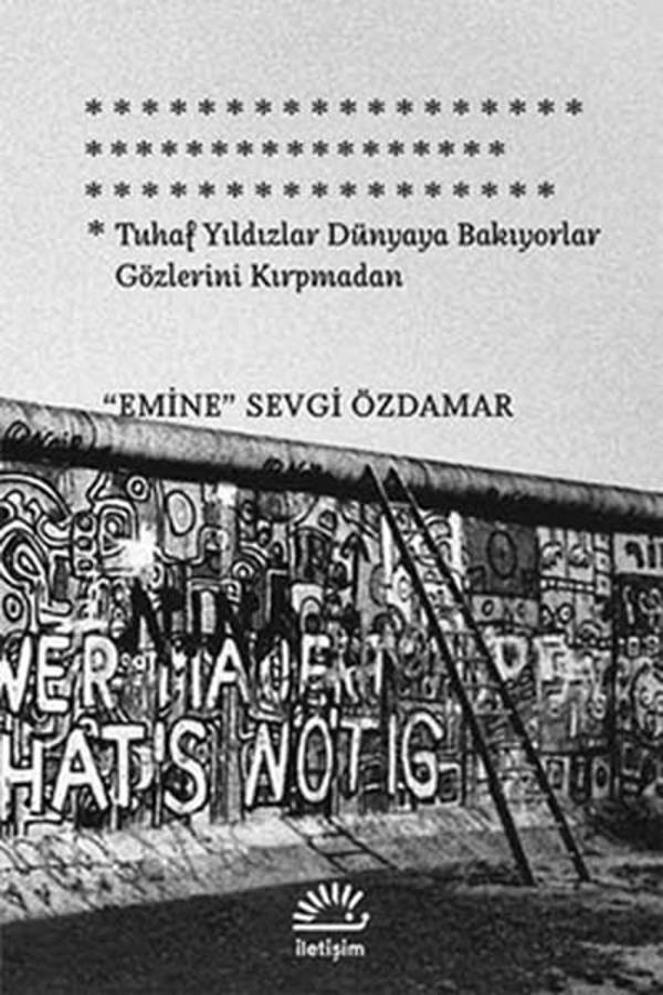 Tuhaf Yıldızlar Dünyaya Bakıyorlar Gözlerini Kırpmadan - İletişim Yayınları - Image 1