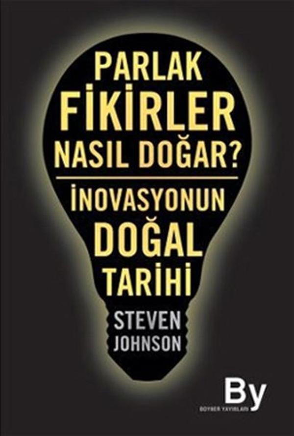 Parlak Fikirler Nasıl Doğar? İnovasyonun Doğal Tarihi - Boyner Yayınları - Image 1