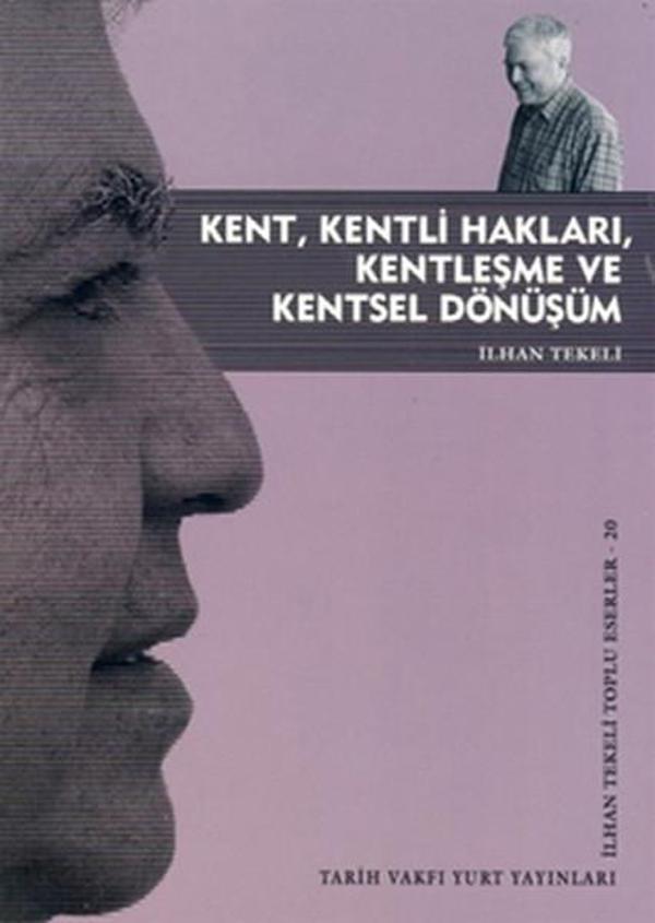 Kent Kentli Hakları Kentleşme ve Kentsel Dönüşüm - Tarih Vakfı Yurt Yayınları - Image 1