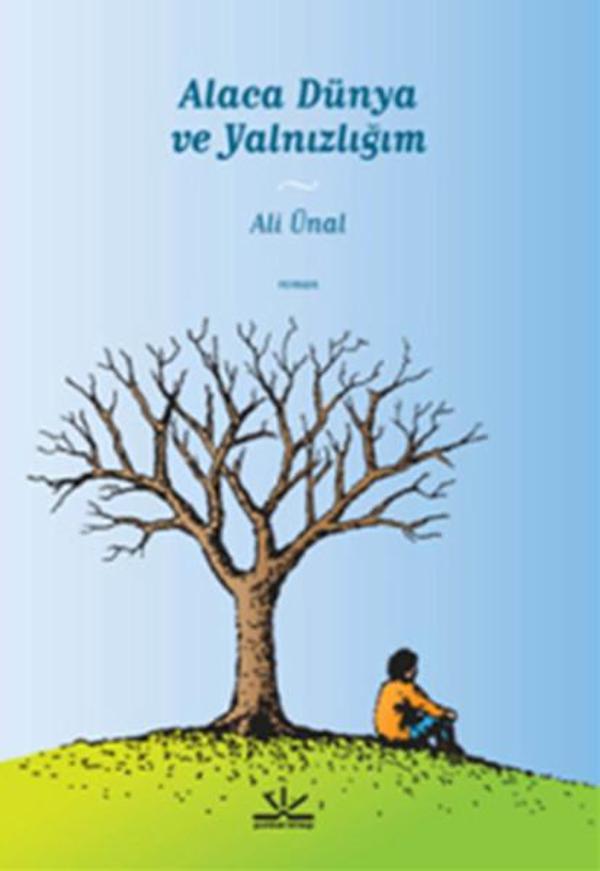 Alaca Dünya ve Yalnızlığım - Potkal Kitap Yayınları - Image 1