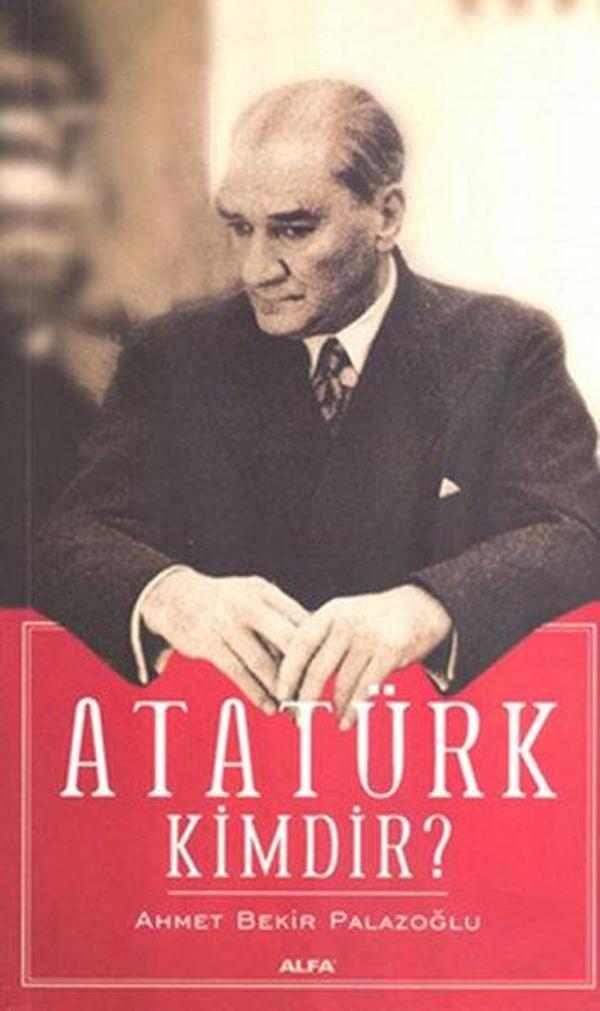 Atatürk Kimdir - Alfa Yayıncılık - Image 1