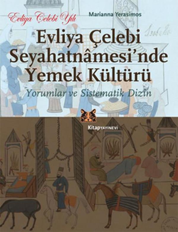 Evliya Çelebi Seyahatnamesi'nde Yemek Kültürü - Kitap Yayınevi - Image 1