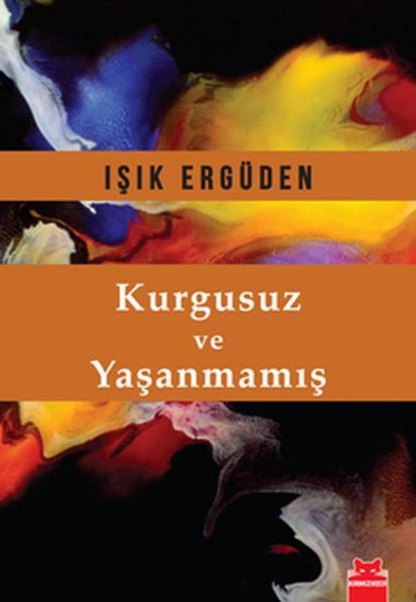 Kurgusuz ve Yaşanmamış - Kırmızı Kedi Yayınevi - Image 1