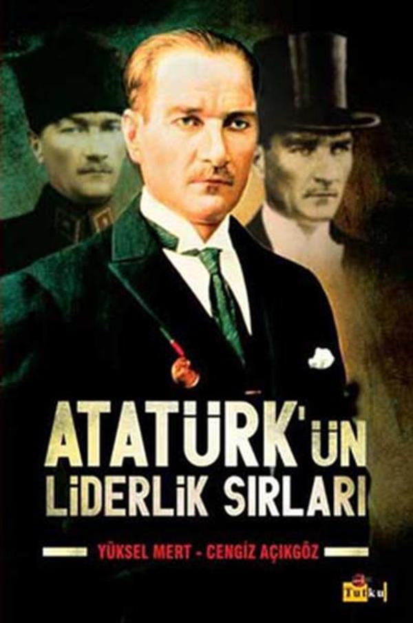 Atatürk'ün Liderlik Sırları - Tutku Yayınevi - Image 1