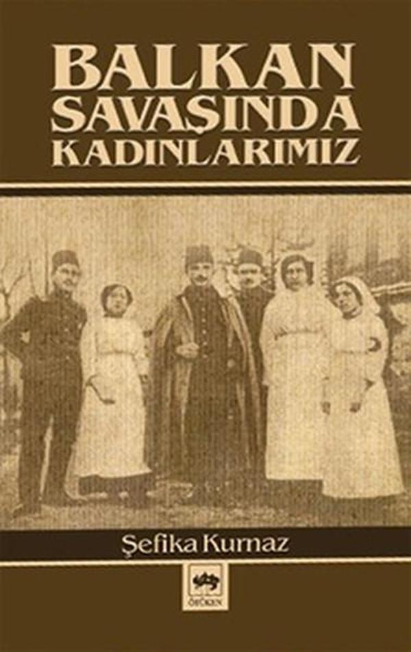 Balkan Savaşında Kadınlarımız - Ötüken Neşriyat - Image 1