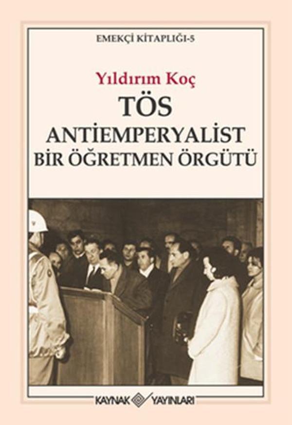 TÖS Antiemperyalist Bir Öğretmen Örgütü - Kaynak Yayınları - Image 1