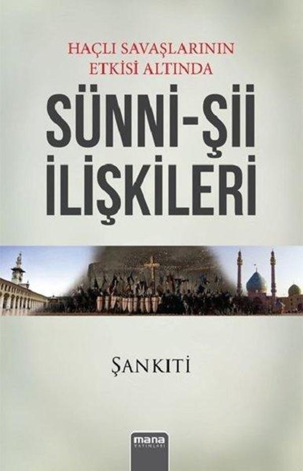 Haçlı Savaşlarının Etkisi Altında Sünni-Şii İlişkileri - Mana Yayınları - Image 1