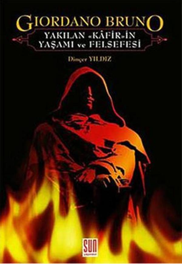 Giordano Bruno - Yakılan Kafirin Yaşamı ve Felsefesi - Sun Yayınevi - Image 1