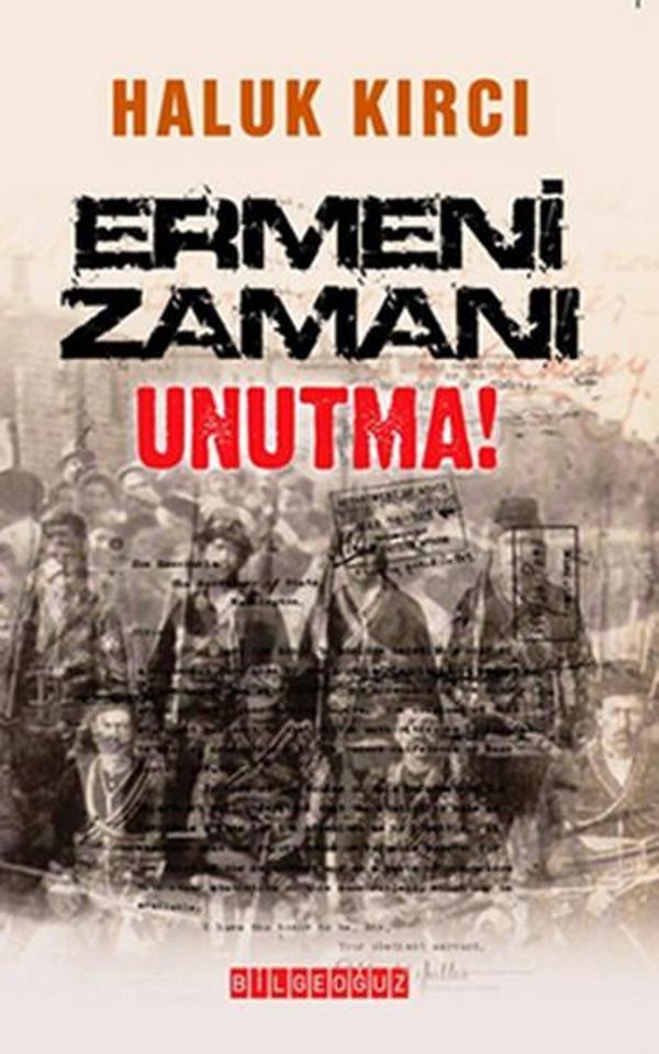 Ermeni Zamanı Unutma! - Bilgeoğuz Yayınları - Image 1