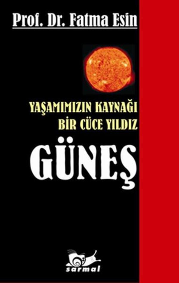 Yaşamımızın Kaynağı Bir Cüce Yıldız Güneş - Sarmal Yayınevi - Image 1