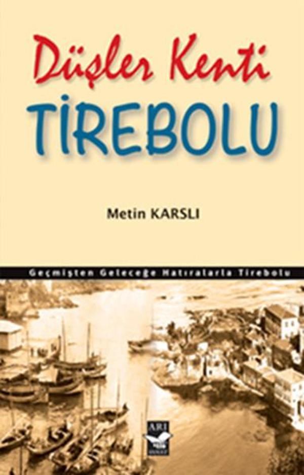 Düşler Kenti Tirebolu - Arı Sanat Yayınevi - Image 1