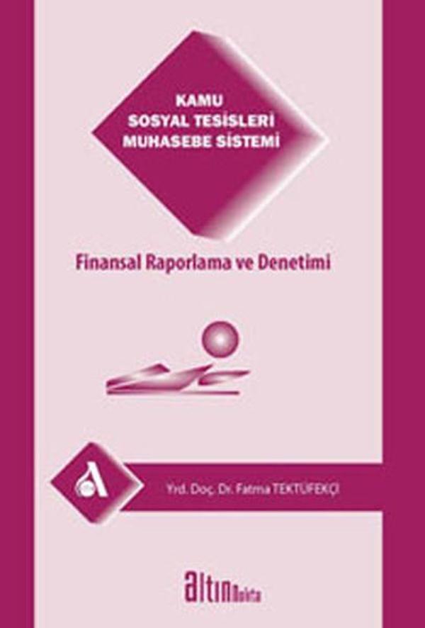 Kamu Sosyal Tesisleri Muhasebe Sistemi Finansal Raporlama ve Denetimi - Altın Nokta Yayınları - Image 1
