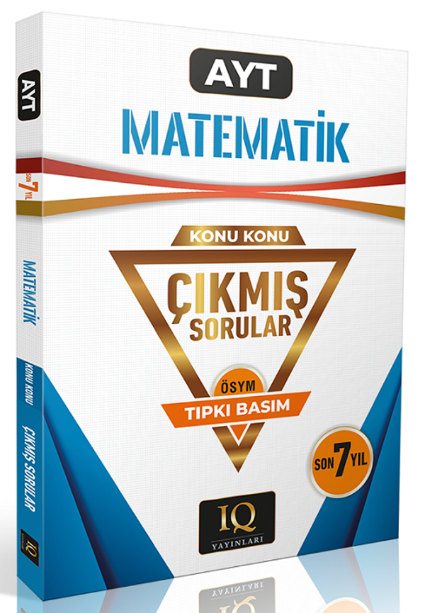 IQ Yayınları YKS AYT Matematik Çıkmış Sorular Son 7 Yıl Konu Konu Tıpkı Basım IQ Yayınları - PRF Paraf Yayınları - Image 1