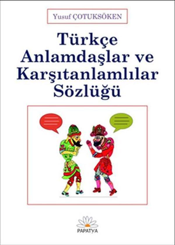 Türkçe Anlamdaşlar ve Karşıtlamlılar Sözlüğü - Papatya Bilim - Image 1