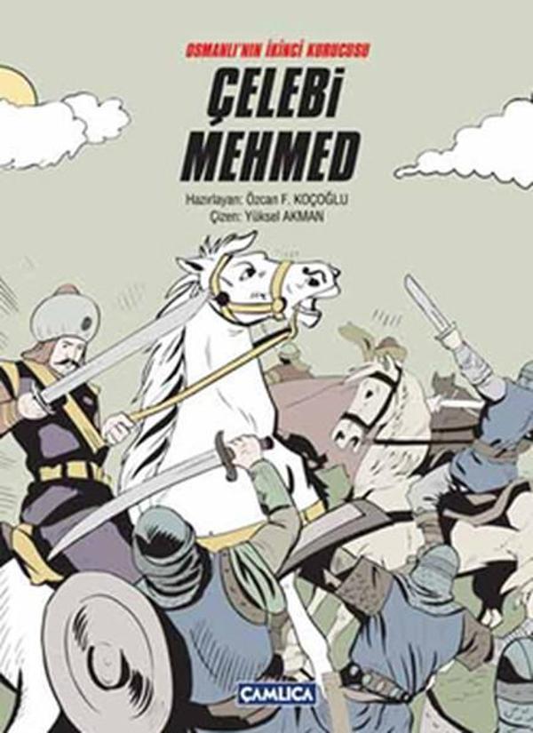 Osmanlı'nın İkinci Kurucusu Çelebi Mehmet - Çamlıca Basım Yayın - Image 1