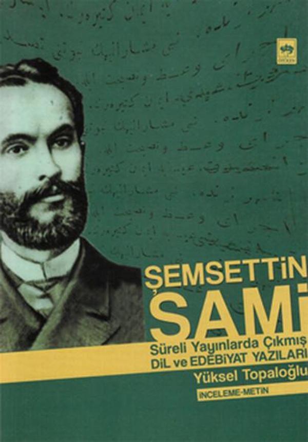 Şemsettin Sami Sürekli Yayınlarda Çıkmış Dil ve Edebiyat Yazıları - Ötüken Neşriyat - Image 1