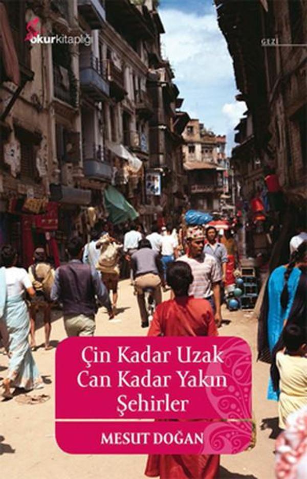 Çin Kadar Uzak Can Kadar Yakın Şehirler - Okur Kitaplığı - Image 1