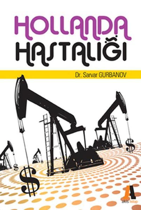 Hollanda Hastalığı Teori ve Ülke Örnekleri - Akis Kitap - Image 1