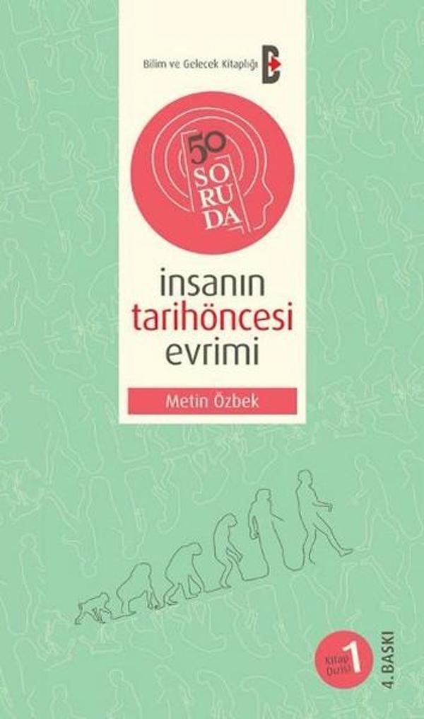 50 Soruda İnsanın Tarih Öncesi Evrimi - Bilim ve Gelecek - Image 1