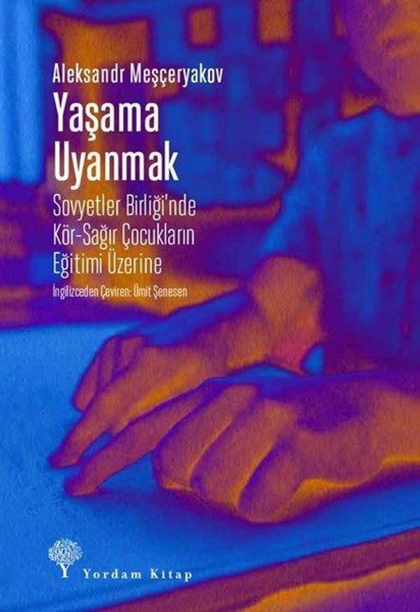 Yaşama Uyanmak-Sovyetler Birliği'nde Kör - Sağır Çocukların Eğitimi Üzerine - Yordam Kitap - Image 1