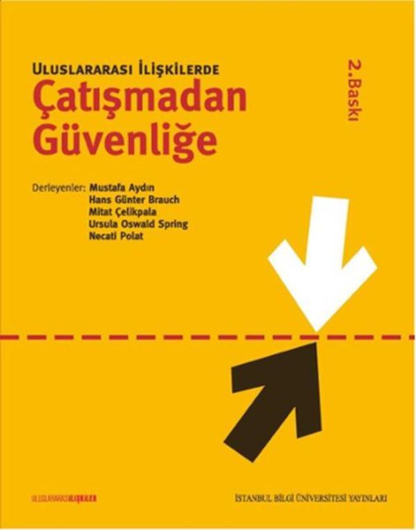 Uluslararası İlişkilerde Çatışmadan Güvenliğe - İstanbul Bilgi Üniv.Yayınları - Image 1