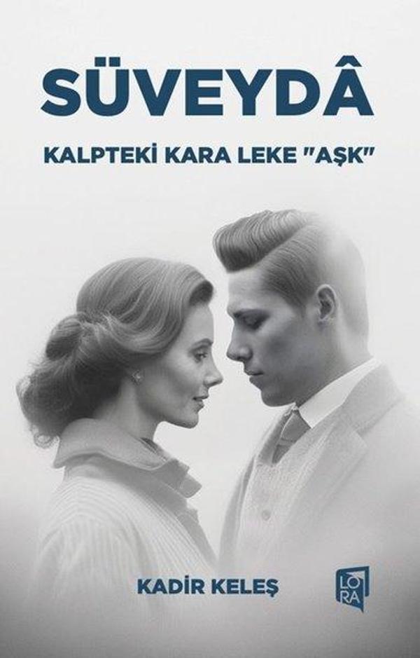 Süveyda: Kalpteki Kara Leke - Aşk - Lora Yayıncılık - Image 1