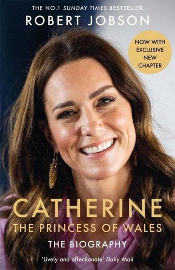 Catherine the Princess of Wales: The Biography - John Blake Publishing Ltd - Image 1