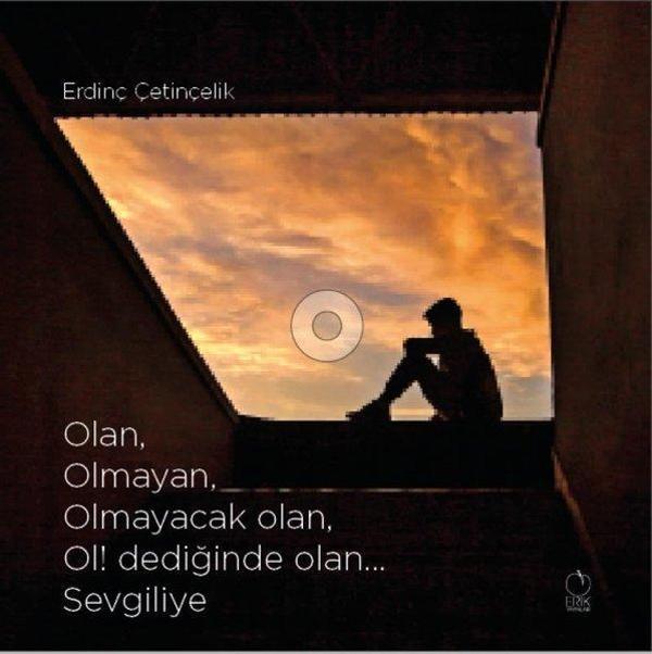 Olan Olmayan Olmayacak Olan Ol! Dediğinde Olan Sevgiliye - Erik Yayınları - Image 1