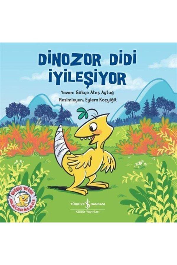 Dinozor Didi Iyileşiyor - Iş Bankası Kültür Yayınları - Gökçe Ateş Aytuğ Kitabı - İş Bankası Kültür Yayınları - Image 1
