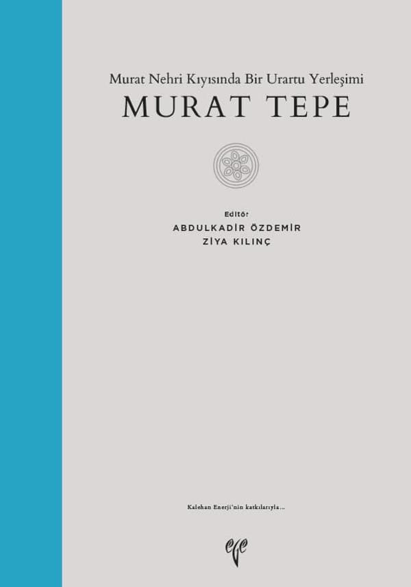 Murat Tepe - Murat Nehri Kıyısında Bir Urartu Yerleşimi - Ege Basım - Image 1