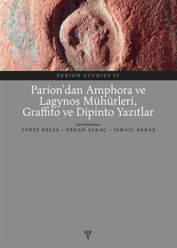 Parion'dan Amphora ve Lagynos Mühürleri, Graffito ve Dipinto Yazıtlar - Parion Studies IV - Ege Basım - Image 1