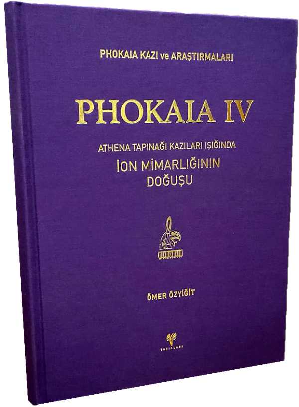 Phokaia IV - Athena Tapınağı Kazıları Işığında İon Mimarlığının Doğuşu - Ege Basım - Image 1