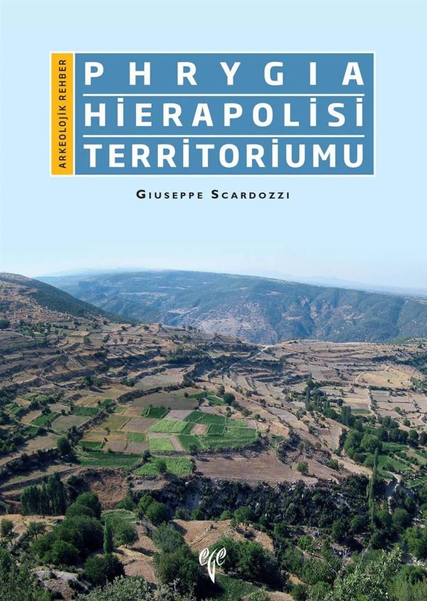 Phrygia Hierapolisi Territoriumu - Arkeolojik Rehber - Ege Basım - Image 1
