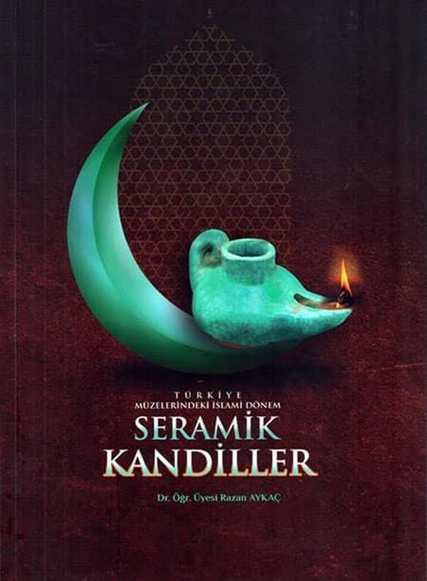 Türkiye Müzelerindeki İslami Dönem Seramik Kandiller - Ege Basım - Image 1