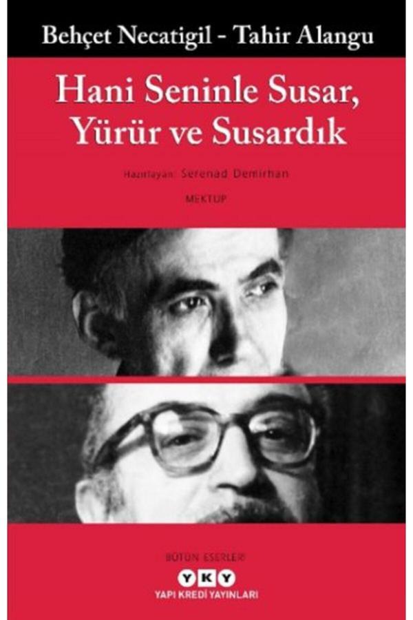 Hani Seninle Susar, Yürür ve Susardık BEHÇET NECATİGİL TAHİR ALANGU - Yapı Kredi Yayınları - Image 1