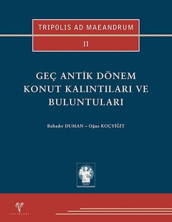 Geç Antik Dönem Konut Kalıntıları ve Buluntuları - TRIPOLIS AD MAEANDRUM II - Ege Basım - Image 1
