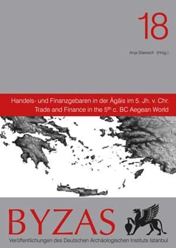 Handels- und Finanzgebaren in der Agais im 5. Jh v. Chr. - BYZAS 18 - Ege Basım - Image 1