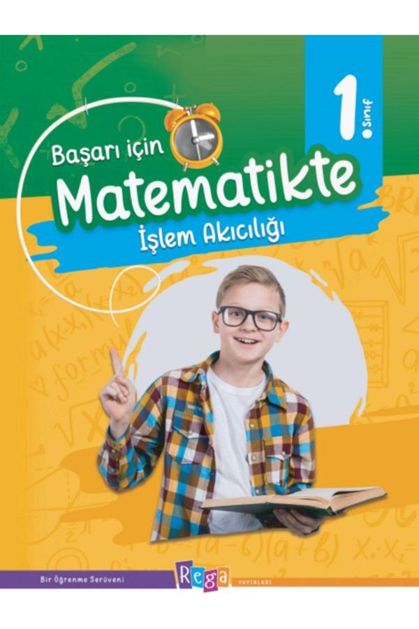 BAŞARI İÇİN MATEMATİKTE İŞLEM AKICILIĞI 1. SINIF - Rega Yayınları - Image 1