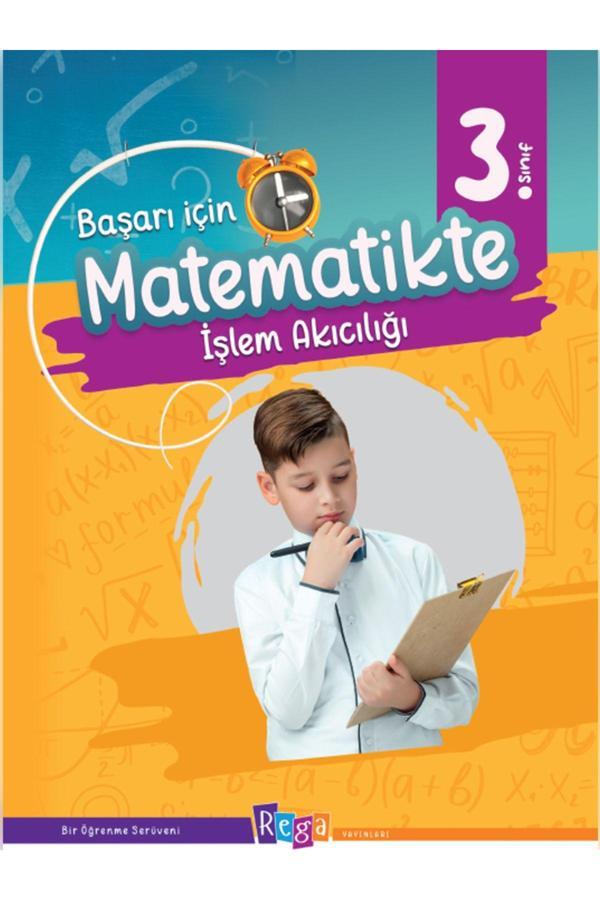 BAŞARI İÇİN MATEMATİKTE İŞLEM AKICILIĞI 3. SINIF - Rega Yayınları - Image 1