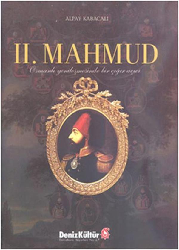 II. Mahmud Osmanlı Yenileşmesinde Bir Çığır Açıcı - Deniz Bank - Image 1