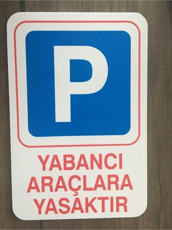 İzmir Fırça Pvc Iş Güvenliği Ve Uyarı Levhası (Yabancı Araç Park Yasak 16 X 24 Cm) - Image 1